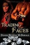 Trading Faces Trading Faces