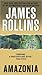 Amazonia by James Rollins