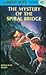 The Mystery of the Spiral Bridge by Franklin W. Dixon