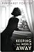 Keeping the World Away by Margaret Forster