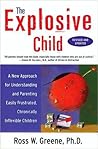The Explosive Child: A New Approach for Understanding and Parenting Easily Frustrated, Chronically Inflexible Children Book cover for The Explosive Child: A New Approach for Understanding and Parenting Easily Frustrated, Chronically Inflexible Children