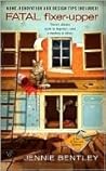 Fatal Fixer-Upper by Jennie Bentley Fatal Fixer-Upper by Jennie Bentley