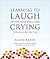 Learning to Laugh When You ...