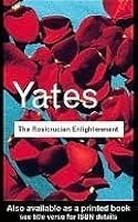 The Rosicrucian Enlightenment (Routledge Classics)