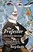 The Professor: And Other Writings