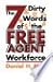 The Seven Dirty Words of the Free Agent Workforce