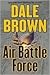 Air Battle Force by Dale Brown