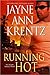 Running Hot by Jayne Ann Krentz