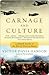 Carnage & Culture: Landmark Battles in the Rise to Western Power