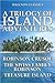 A Trilogy of Island Adventures: Robinson Crusoe, The Swiss Family Robinson, and Treasure Island (Unexpurgated Edition) (Halcyon Classics)