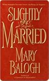Slightly Married by Mary Balogh Slightly Married by Mary Balogh