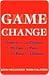 Game Change: Obama and the ...