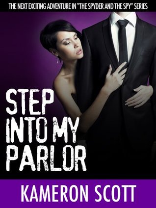 Step Into My Parlor (The Spyder and the Spy, #2)
