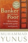Banker to the Poor by Muhammad Yunus