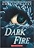 Dark Fire (The Last Dragon Chronicles, #5)