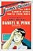The Adventures of Johnny Bunko by Daniel H. Pink