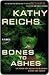 Bones to Ashes by Kathy Reichs