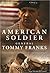 American Soldier by Tommy R. Franks
