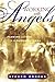 Working With Angels: Flowing With God in the Supernatural