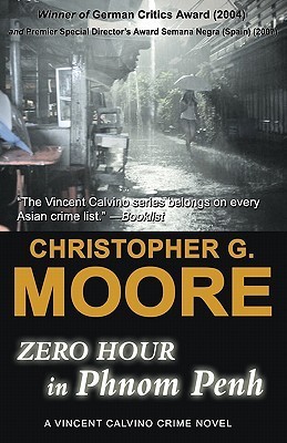 Zero Hour in Phnom Penh: A Vincent Calvino Crime Novel (Vincent Calvino Crime Novels: Bangkok Noir Book 3)