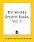 The World's Greatest Books,...
