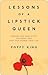 Lessons of a Lipstick Queen: Finding and Developing the Great Idea that Can Change Your Life