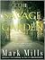 The Savage Garden by Mark   Mills