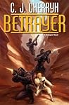 Betrayer by C.J. Cherryh