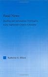 The Fatal News: Reading and Information Overload in Early Eighteenth-Century Literature (Literary Criticism and Cultural Theory)