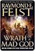 Wrath of a Mad God by Raymond E. Feist