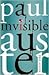 Invisible by Paul Auster Invisible by Paul Auster