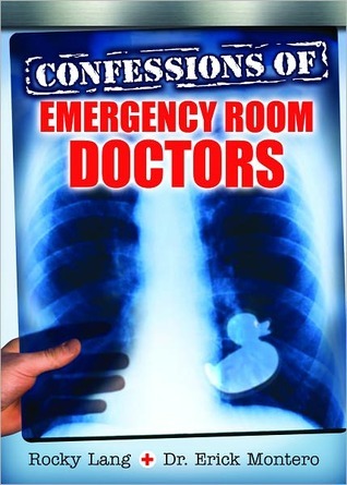 Confessions of Emergency Room Doctors