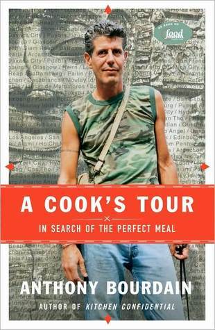 A Cook's Tour: Global Adventures in Extreme Cuisines