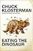 Eating the Dinosaur