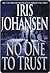 No One to Trust by Iris Johansen