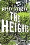 The Heights by Peter Hedges The Heights by Peter Hedges