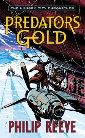 Predator's Gold (The Hungry City Chronicles, #2)