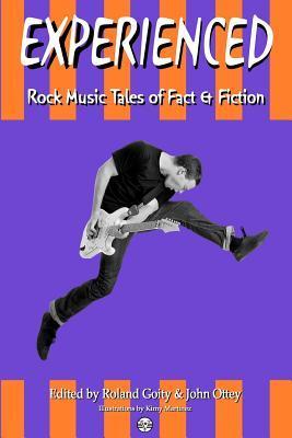 EXPERIENCED: Rock Music Tales of Fact & Fiction (Kindle Edition)