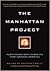 The Manhattan Project: The ...