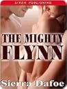 The Mighty Flynn (Siren Publishing Menage & More)