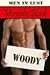 Woody (Men in Lust)