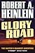 Glory Road by Robert A. Heinlein