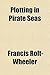 Plotting in Pirate Seas