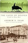 The Eaves of Heaven: A Life in Three Wars Book cover for The Eaves of Heaven: A Life in Three Wars