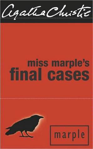 Miss Marple's Final Cases: And Two Other Stories