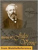The Collected Works of Jules Verne: 36 Novels and Short Stories (Unexpurgated Edition) (Halcyon Classics)