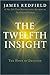 The Twelfth Insight: The Hour of Decision (Celestine Prophecy #4)