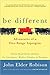 Be Different: Adventures of a Free-Range Aspergian with Practical Advice for Aspergians, Misfits, Families & Teachers