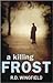A Killing Frost by R.D. Wingfield