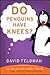 Do Penguins Have Knees?: An Imponderables' Book